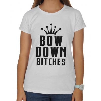 Koszulka damska Bow down bitches